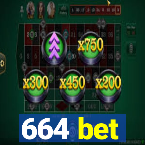 664 bet